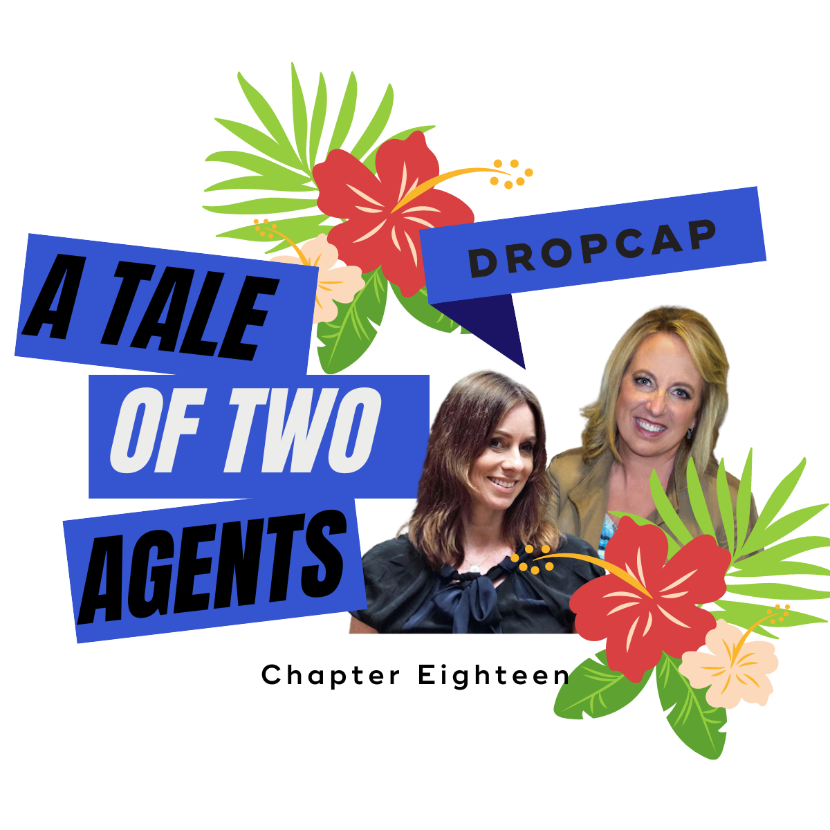 A Tale of Two Agents: Chapter Eighteen. New Season and New Content - DropCap Blog